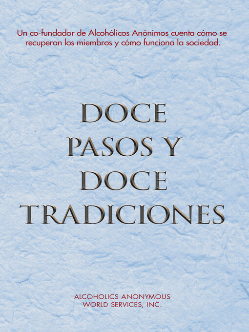 Title details for Doce Pasos y Doce Tradiciones by Alcoholics Anonymous World Services, Inc. - Available